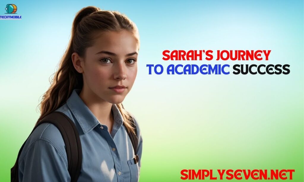 Sarah’s Journey to Academic Success