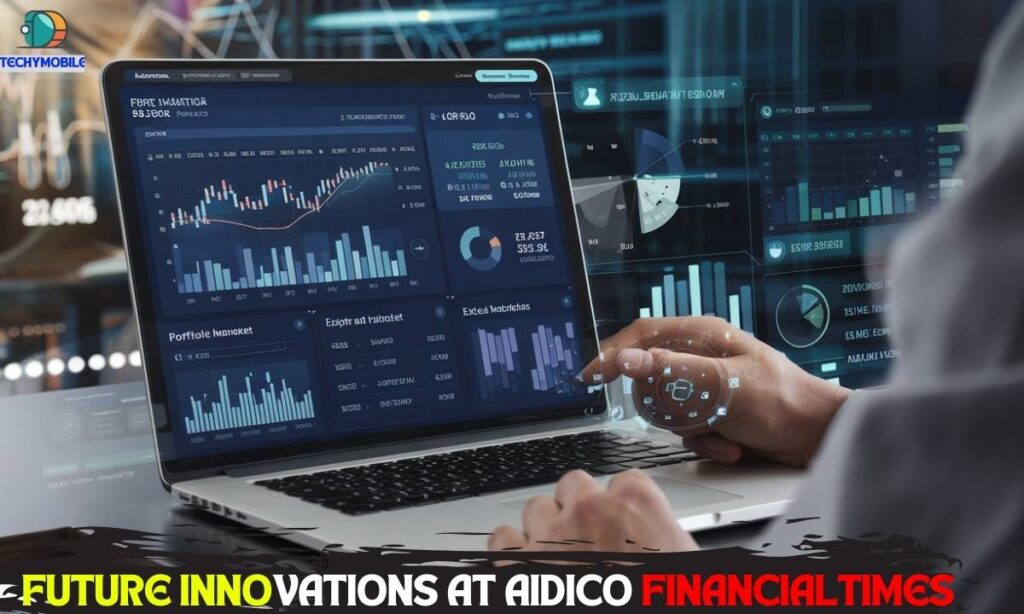 Future Innovations at Aidico FinancialTimes